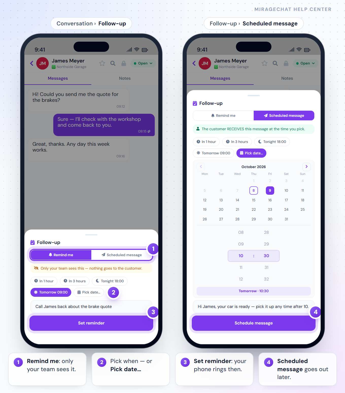 Two phones with the MirageCHAT app: the Follow-up sheet on Remind me, with In 1 hour, In 3 hours, Tonight 18:00, Tomorrow 09:00 and Pick date…, a note and Set reminder; and the Scheduled message tab with Pick date… open — a month calendar, the hour and minute wheels, Tomorrow · 10:30 and Schedule message.