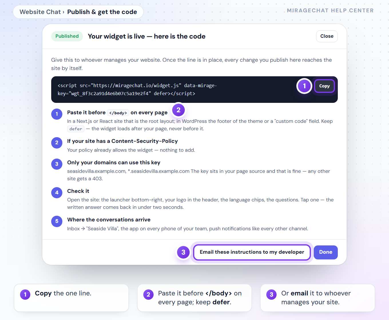 The Your widget is live — here is the code window: the one-line script tag with Copy, the steps starting with Paste it before </body> on every page, and the buttons Email these instructions to my developer and Done.